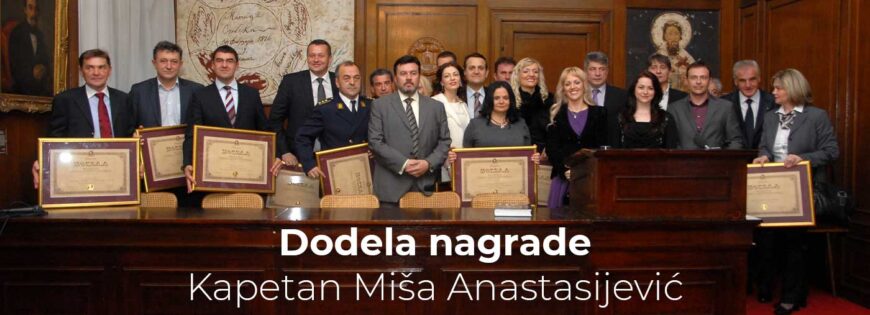 Dodeljena povelja Kapetan Miša Anastasijević | Podunavlje ad