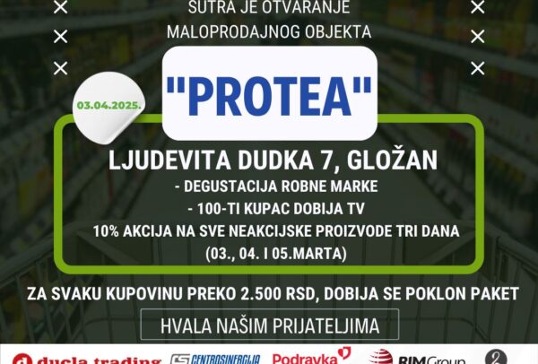 Otvaranje novog objekta "Protea" • AD Podunavlje